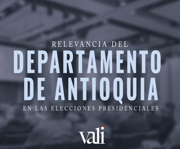 Relevancia del departamento de Antioquia en las elecciones presidenciales